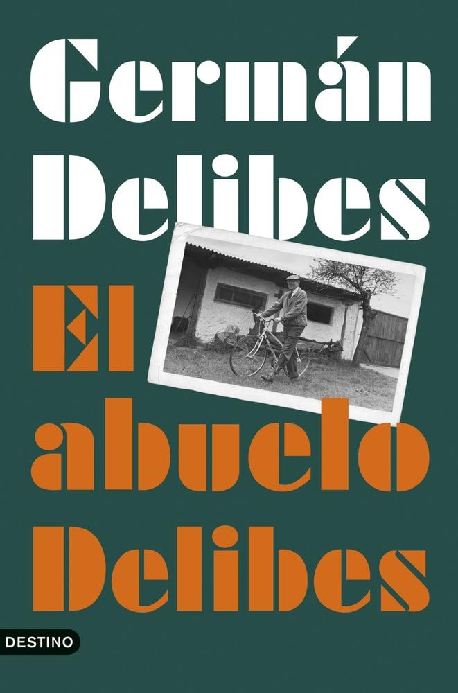 Portada de El abuelo Delibes, de Germán Delibes, publicado por Ediciones Destino