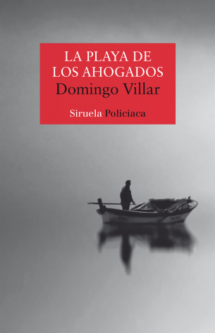 Portada de La playa de los ahogados, de Domingo Villar, publicado por Siruela
