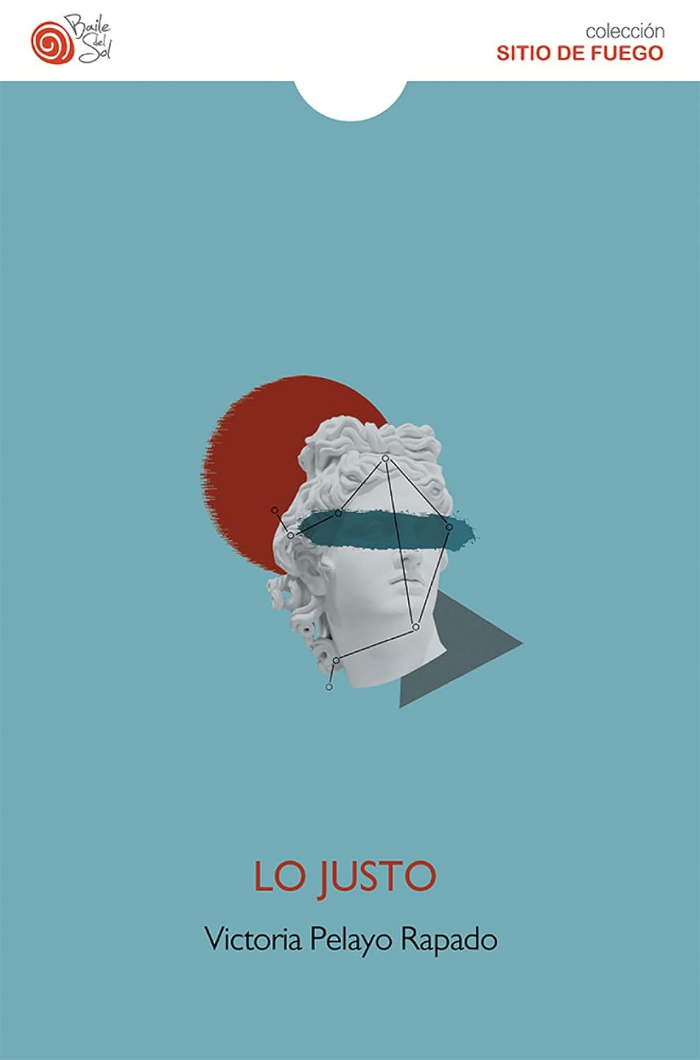 Portada de Lo justo, de Victoria Pelayo Rapado, publicado por Baile del Sol